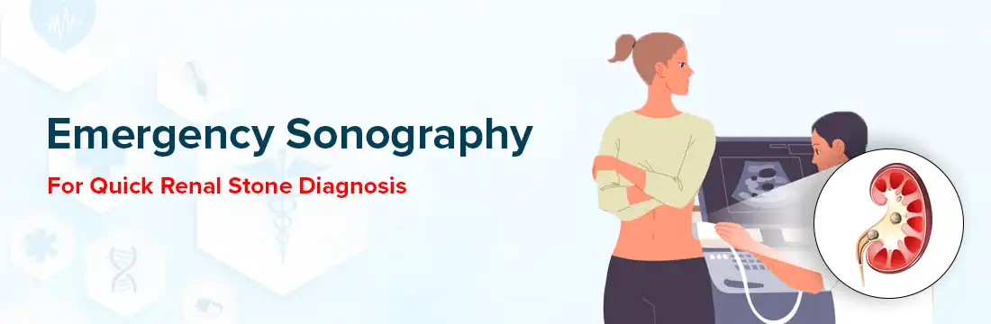 Emergency Sonography - For Quick Renal Stone Diagnosis